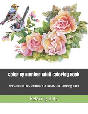 Color By Number Adult Coloring Book