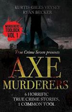Axe Murderers