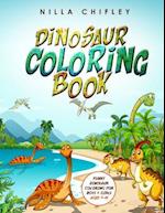 DINOSAUR COLORING BOOK: FUNNY DINOSAUR COLORING FOR BOYS & GIRLS AGES 4-8! 