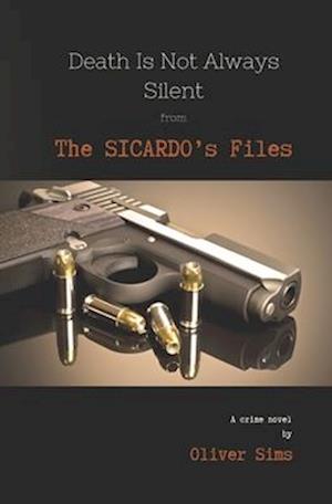 Death Is Not Always Silent from The Sicardo's Files