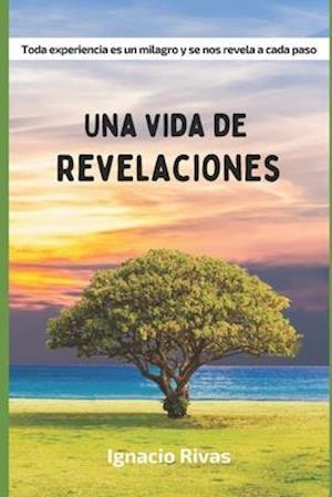 Una Vida de Revelaciones