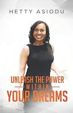 Unleash the Power Within Your Dreams