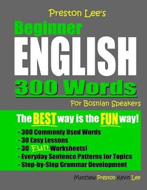 Preston Lee's Beginner English 300 Words For Bosnian Speakers