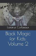 Black Magic for Kids