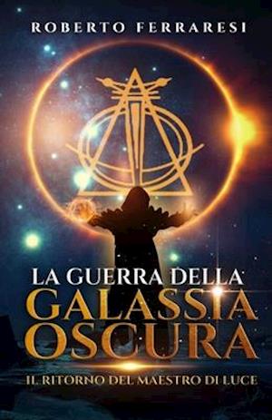 La Guerra della Galassia Oscura