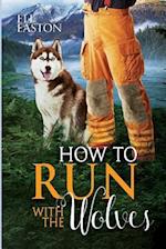 How To Run With The Wolves