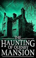 The Haunting of Quenby Mansion