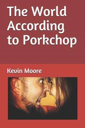 The World According to Porkchop