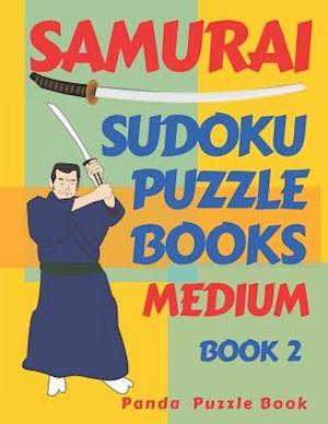 Samurai Sudoku Puzzle Books - Medium - Book 2 : Sudoku Variations Puzzle Books - Brain Games For Adults