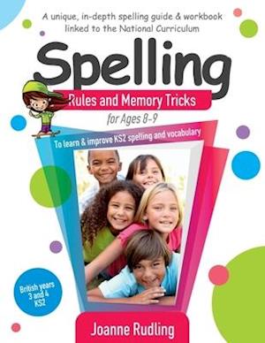 Spelling Rules and Memory Tricks for Ages 8-9: To learn & improve KS2 spelling and vocabulary