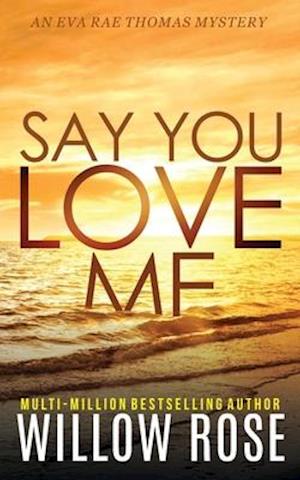 Say You Love Me