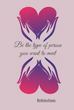 Be the type of person you want to meet