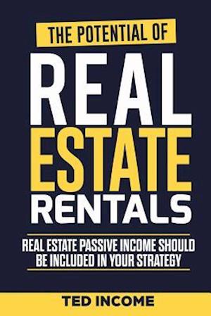 The Potential of real estate rentals