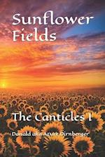 Sunflower Fields: The Canticles I 