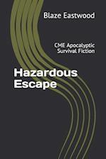 Hazardous Escape: CME Apocalyptic Survival Fiction 