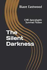 The Silent Darkness: CME Apocalyptic Survival Fiction 