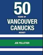 50 Years of Vancouver Canucks Hockey