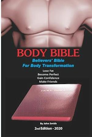 Body Bible: Believers' Bible for Body Transformation