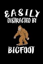 Easily Distracted By Bigfoot