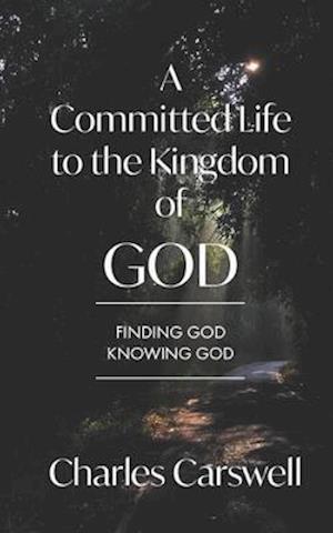 A Committed Life to the Kingdom of God