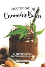 Incorporating Cannabis Butter