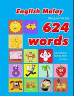 English - Malay Bilingual First Top 624 Words Educational Activity Book for Kids