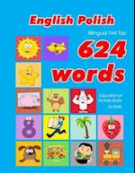 English - Polish Bilingual First Top 624 Words Educational Activity Book for Kids