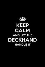 Keep Calm and Let the Deckhand Handle It