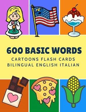 600 Basic Words Cartoons Flash Cards Bilingual English Italian