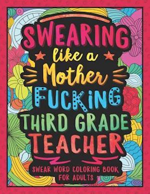 Swearing Like a Motherfucking Third Grade Teacher