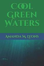 Cool Green Waters