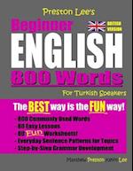 Preston Lee's Beginner English 800 Words For Turkish Speakers (British Version)