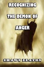 Recognizing the Demon of Anger