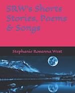 SRW's Shorts Stories, Songs & Poems