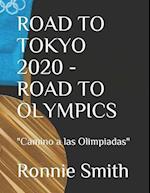 Road to Tokyo 2020 - Road to Olympics