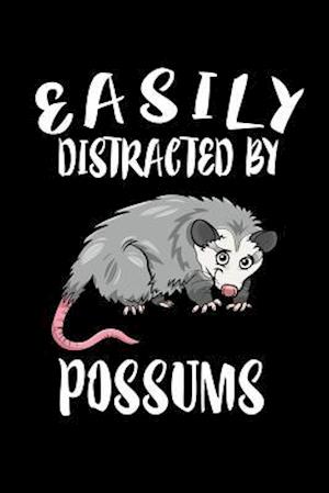 Easily Distracted By Possums