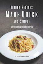 Dinner Recipes Made Quick and Simple