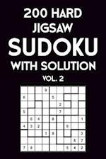 200 Hard Jigsaw Sudoku With Solution Vol. 2
