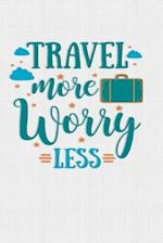 Travel More Worry Less