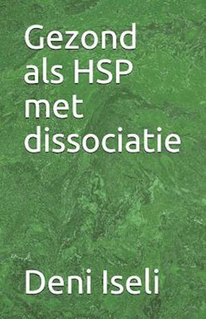 Gezond als HSP met dissociatie