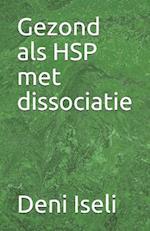 Gezond als HSP met dissociatie