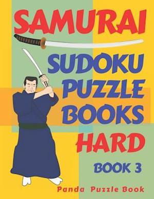 Samurai Sudoku Puzzle Books Hard - Book 3 : Sudoku Variations Puzzle Books - Brain Games For Adults