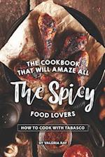 The Cookbook That Will Amaze All the Spicy Food Lovers