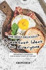 The Most Delicious Breakfast Ideas for Everyone