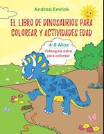 El Libro de Dinosaurios para Colorear y Actividades Edad 4-8 años