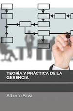 Teoría y Práctica de la Gerencia