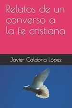 Relatos de un converso a la fe cristiana