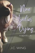 Nine Ladies Dying 