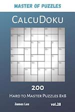 Master of Puzzles - CalcuDoku 200 Hard to Master Puzzles 8x8 vol.28