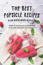 The Best Popsicle Recipes for Kids and Adults